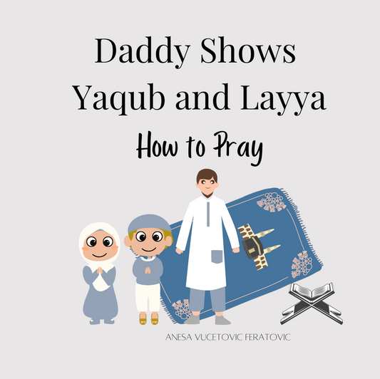 Daddy Shows Yaqub and Layya How to Pray