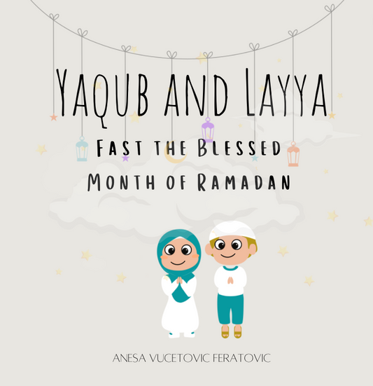 Yaqub and Layya Fast the Blessed Month of Ramadan