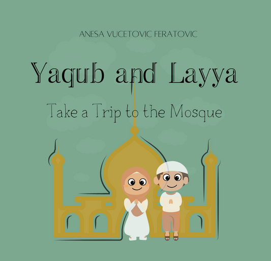 Yaqub and Layya Take a Trip to the Mosque